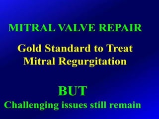 Mitral valve current challenges