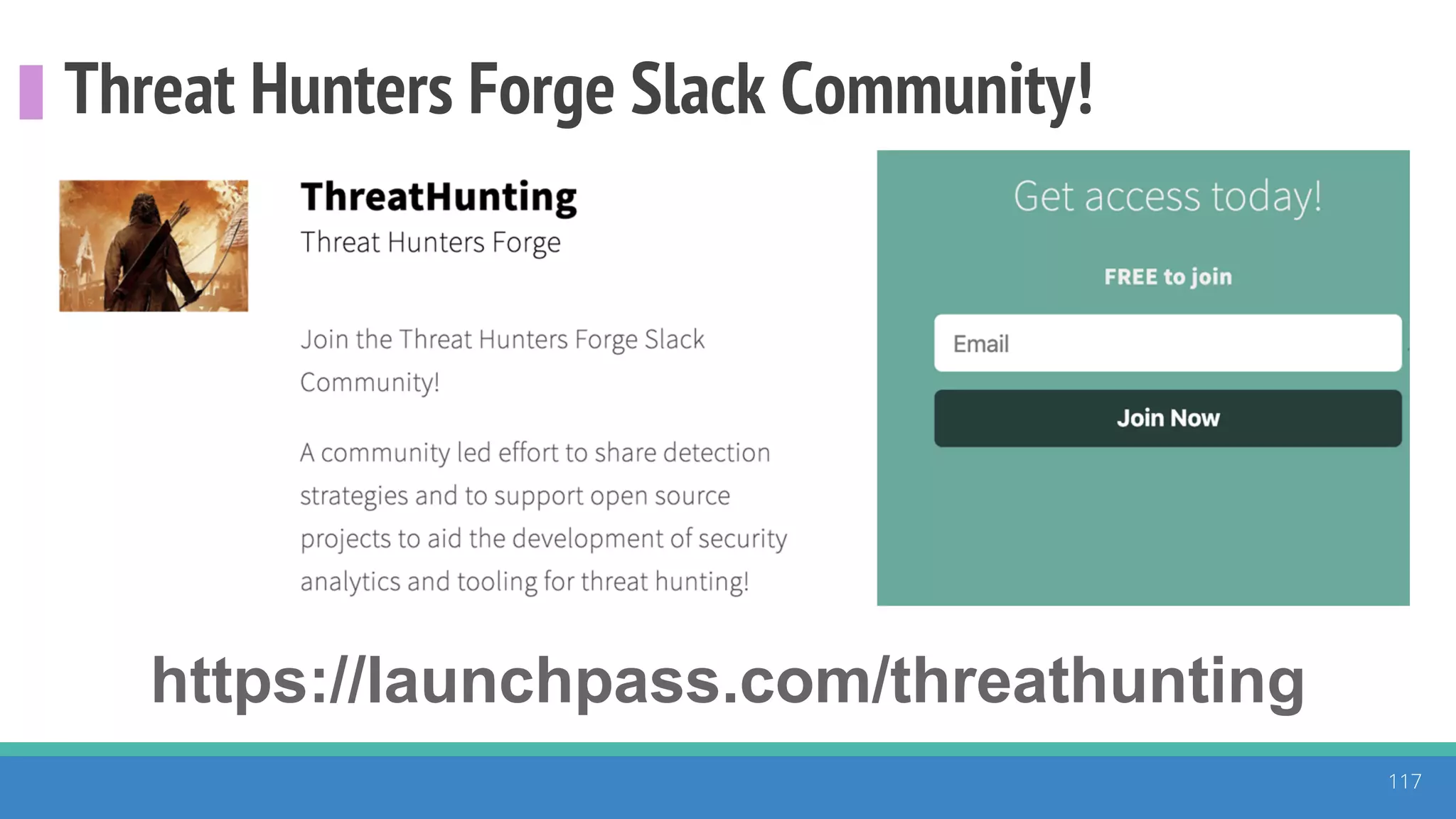 Threat Hunters Forge Slack Community!
117
https://launchpass.com/threathunting
 