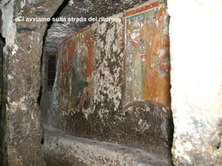 Ci avviamo sulla strada del ritorno
 