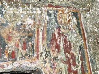 Questo di Sutri lo è ancora oggi ed almeno una volta ogni anno
viene celebrata la S.Messa
 