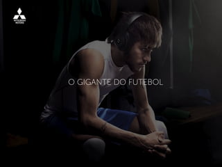 NEYMAR, O GIGANTE DOS GRAMADOS.O GIGANTE DO FUTEBOL
 