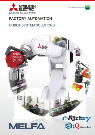 ROBOT SYSTEM SOLUTIONS
FACTORY AUTOMATION
 