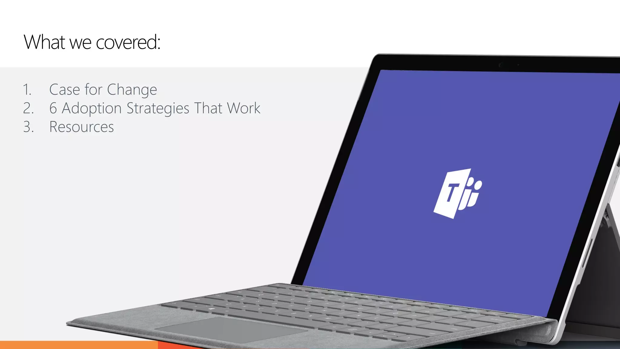©AvePoint, Inc. All rights reserved. Confidential and proprietary information of AvePoint, Inc.
1. Case for Change
2. 6 Adoption Strategies That Work
3. Resources
What we covered:
 