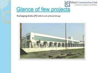 Glance of few projects
Packaging India (P) Ltd A unit of Essal Group
 