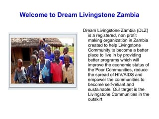 Welcome to Dream Livingstone Zambia ,[object Object]