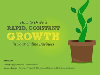 Drive Rapid and Constant Growth in Your Online Business