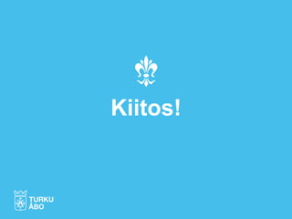 Kiitos!
 