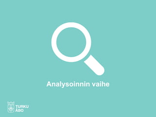 Analysoinnin vaihe
 