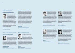 Wettbewerbsneutral und kostenlos
„Als einer von derzeit 38 eBusiness-
Lotsen zeigen wir den Unternehmen
wettbewerbsneutral und kostenlos
Potenziale, Anwendungsbeispiele so­-
wie Herangehensweisen bei IT-Pro­
jekten und vermitteln Dienstleister
für die Umsetzung. Die eBusiness-Lotsen informieren
bei Veranstaltungen über aktuelle Trends und Themen
des eBusiness. Die Schwerpunkte sind unter anderem
Online-Marketing, Wissensmanagement und Unter-
nehmenssoftware wie beispielsweise ERP-Systeme.
Gemeinsam mit den anderen eBusiness-Lotsen stärken
wir den Unternehmenserfolg durch den richtigen Ein­-
satz von Informationstechnologie.“
André Rößler
eBusiness-Lotse Dresden,
Bildungswerk der Sächsischen Wirtschaft gGmbH
eCommerce und eFinance im Fokus
„Die eBusiness-Lotsen bieten unter
anderem eCommerce- und eFinance-
Fachwissen aus erster Hand. Viele von
ihnen sind eng mit Wissenschaft und
Praxis verflochten und haben zahlrei-
che Kontakte sowohl zu regionalen
Forschern und Unternehmen als auch zu überregional
agierenden Partnern und Fachexperten. Sie stellen
Informationsmaterialien bereit und führen Veranstal-
tungen durch, die fachlich hochwertig und zugleich
praxisnah sind. So unterstützen die eBusiness-Lotsen
Unternehmen in allen Fragen des eBusiness.“
Sabine Pur
eBusiness-Lotse Ostbayern,
ibi research an der Universität Regensburg GmbH
Stimmen aus dem eKompetenz-Netzwerk
Know-how aus der Region für die Region
Die eBusiness-Lotsen bieten Know-how
aus der Region für die Region. Damit
sind sie die erste Anlaufstelle für Unter-
nehmen, wenn es um die Chancen und
den Nutzen digitaler Geschäftsprozesse
geht. Sie bieten das erforderliche tech-
nologische Know-how sowie Methoden- und Prozess-
wissen, um Unternehmen über das Zusammenwirken
von Informations- und Kommunikationstechnologien
(IKT) mit Geschäftsprozessen zu informieren. Darüber
hinaus stärken sie die IKT-Kompetenz der Unternehmen
und verbessern den prozessorientierten Einsatz von IKT.“
Sabine Betzholz-Schlüter
eBusiness-Lotse Saar,
Zentrale für Produktivität und Technologie Saar e. V. (ZPT)
Stimmen aus Landesinitiativen
und Verbänden
Verständliche Einstiegsinformationen bieten
„Die Aktionslinie Hessen-IT des
hessischen Wirtschaftsministeriums,
die das Ziel verfolgt, Hessen als
IT- und Kommunikationsstandort
weiter auszubauen, informiert kleine
und mittlere Unternehmen über
Neuerungen auf dem IKT-Markt. Gleichzeitig stellen
wir den Kontakt zwischen Anwendern und Anbietern
in der Region her und verstehen uns somit als
Schnittstelle. eBusiness ist in Hessen nicht nur Schlag-
wort, sondern bereits seit Jahren Realität. Gerade für
kleine und mittlere Unternehmen ist es wichtig, sich
schnell und unkompliziert zu informieren. Der
einfache Zugang zu Information und unsere breite
Leistungspalette helfen Unternehmen, einen Zugang
zu neuen IT-Lösungen zu finden.“
Christian Flory
Hessen-IT,
Hessen Trade & Invest GmbH
Unternehmen für IT-Themen sensibilisieren
„Der BVMW ist ein berufs- und branchenübergreifen-
der Unternehmerverband und vertritt die Interessen
der kleinen und mittleren Unternehmen gegenüber
Politik, Behörden und Gewerkschaften. Ein zentrales
Handlungsfeld ist es, die IKT-Kompetenz von mittel-
ständischen Unternehmen zu stärken. Wichtig ist hier
insbesondere das Thema IT-Sicherheit. Viele KMU sind
sich nicht im Klaren darüber, wie einfach Daten miss-
braucht werden können und was für Auswirkungen
das auf die Geschäftsentwicklung haben kann. Um die
Unternehmen auf IT-Sicherheitslücken aufmerksam zu
machen, ist der beste Zugang nach wie vor das persönli-
che Gespräch. Hier sind auch die eBusiness-Lotsen sehr
wertvoll, mit denen wir eng zusammenarbeiten. Wir
sensibilisieren, informieren und leiten Interessierte an
das Netzwerk der eBusiness-Lotsen weiter. So arbeiten
wir Hand in Hand.“
Alexandra Horn
Bundesverband mittelständische Wirtschaft,
Unternehmerverband Deutschlands e. V. (BVMW)
Objektive und qualifizierte Fachkompetenz
„Das Angebot der eBusiness-Lotsen
richtet sich an kleine und mittlere
Unternehmen, Handwerksbetriebe und
Existenzgründer aus allen Wirtschafts-
bereichen, neutral und herstellerunab-
hängig bei der Einführung und Nutzung
des elektronischen Geschäftsverkehrs. Die eBusiness-
Lotsen setzen dabei besondere inhaltliche Schwerpunkte
unter anderem in den Bereichen Prozess-Optimierung,
Business Intelligence und Wissensmanagement. Intensi-
ve Zusammenarbeit und Kooperationen der Mitglieder
im eKompetenz-Netzwerk sorgen für aktuellen Informa-
tionsaustausch untereinander und damit für objektive,
qualifizierte Fachkompetenz.“
Uwe Salm
eBusiness-Lotse Osnabrück,
Science to Business GmbH – Hochschule Osnabrück
Hilfe zur Selbsthilfe
„Die eBusiness-Lotsen unterstützen
mit ihrer Arbeit kleine und mittlere
Unternehmen in ganz Deutschland
in Fragen der IKT-Kompetenz und
geben ihnen ‚Hilfe zur Selbsthilfe‘ im
Umgang mit elektronischer Datenver-
arbeitung und Kommunikation. Sie adressieren dabei
insbesondere Fragen zu elektronischen Geschäfts-
prozessen, mobilen Anwendungen, Datamining und
Big Data, IT-Projektmanagement, mobilem Arbeiten
und Prozessmanagement. Gemeinsam mit den anderen
eBusiness-Lotsen tragen wir damit nachhaltig zur
Steigerung der Wettbewerbsfähigkeit der deutschen
Wirtschaft bei.“
Astrid Walter
eBusiness-Lotse Aachen,
FIR e. V. an der RWTH Aachen
Lotsenfunktion zwischen Anwendern und Anbietern
„Die eBusiness-Lotsen fungieren als
kompetente, neutrale und vertrauens-
würdige regionale Anlaufstelle in
allen Bereichen des eBusiness – von
Social Media über IT-Governance
bis hin zum Risk-&-Compliance-
Management. Wie der Name schon sagt, übernehmen
wir gemeinsam mit den anderen Anlaufstellen eine
Lotsenfunktion zwischen Anwendern und Anbietern
von IKT-Lösungen zur Optimierung von betrieblichen
Geschäftsprozessen. Dabei kommt den eBusiness-
Lotsen entgegen, dass sie die Sprache der Unterneh-
men sprechen und sowohl inhaltlich als auch geo-
grafisch sehr nah an ihnen dran sind.“
Dr. Bettina Hermes
eBusiness-Lotse Hamburg,
HKS Handelskammer Hamburg Service GmbH
1110
 