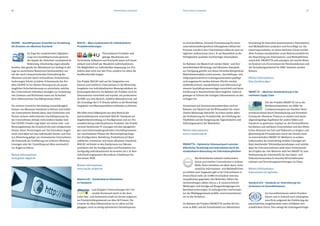 16 17
MAC4U – Mass Customization für individualisierte
Produkterweiterungen
Personalisierte Produkte sind
gefragt. Massenware wie
Turnschuhe, Süßwaren und Kosmetik lassen sich heute
einfach und schnell per Mausklick individualisieren.
Die Möglichkeit zur individuellen Anpassung von Pro-
dukten lässt nicht nur den Preis, sondern vor allem die
Kaufbereitschaft steigen.
Das Projekt MAC4U zielt auf die Integration von
kleinen und mittleren Unternehmen in die Wertschöp-
fungskette von individualisierten Massenprodukten im
Konsumgüterbereich. Im Rahmen des Projekts wird ein
Demonstrator entwickelt und erprobt, um produzieren-
de KMU aus dem Bereich „Additive Manufacturing“ auf
der Grundlage des 3-D-Drucks nahtlos in die Wertschöp-
fungskette von Massenprodukten einbinden zu können.
Mit Hilfe eines Fallbeispiels aus dem Bereich der
Automobilindustrie entwickelt MAC4U Standards zur
Angebotsbeschreibung, zur Konfiguration und zur Pro-
zessabwicklung individualisierter Produkte. Das Projekt
vernetzt bestehende IT-Lösungen mit den dazugehöri-
gen unternehmensübergreifenden Geschäftsprozessen
aus verschiedenen Phasen der Wertschöpfung (Ange-
bot, Konfiguration, Bestellung, Produktion) auf Basis
etablierter, erweiterter und neuer eBusiness-Standards.
MAC4U verbindet so den Kaufprozess von Massen-
produkten mit der Konfiguration und Produktion von
hochgradig individualisierten Accessoires wie z. B. dem
individuell angepassten Wurzelholz-Schaltknauf für
den Serien-PKW.
Weitere Informationen:
www.mac4u-projekt.de
MasterCraft – Standardisierte Stammdaten
im Handwerk
Laut jüngsten Untersuchungen der Uni-
versität Dortmund steckt in der deut­-
schen Bau- und Ausbauwirtschaft ein derzeit ungenutz-
tes Produktivitätspotenzial von über 60 Prozent. Die
Ursache für diese Effizienzlücke ist vor allem auf die
gängigen, noch zu wenig optimierten Geschäftsprozes-
se zurückzuführen. Zentrale Voraussetzung für einen
unternehmensübergreifend reibungslosen Ablauf der
Prozesse sowohl in den Unternehmen selbst als auch im
täglichen Außeneinsatz (wie z. B. auf Baustellen) ist die
Verfügbarkeit qualitativ hochwertiger Stammdaten.
Im Rahmen von MasterCraft werden Maler- und Zim-
mereibetrieben Werkzeuge und eBusiness-Standards
zur Verfügung gestellt, mit denen herstellerübergreifend
Materialstammdaten sowie prozess-, beschaffungs- und
zielgruppenorientierte Leistungsstammdaten gepflegt
und ausgetauscht werden können. Hierfür werden
medienbruchfreie, standardisierte und elektronisch ge-
steuerte Geschäftsprozessvorlagen entwickelt und deren
Einführung in Handwerksbetrieben begleitet. Dadurch
gelangen in Echtzeit die richtigen Informationen an den
richtigen Ort.
Gemeinsam mit Demonstrationsbetrieben wird im
Rahmen von MasterCraft die Wirksamkeit der entwi-
ckelten Werkzeuge überprüft. Im Fokus stehen dabei
die Verbesserung der Produktivität, die Erhöhung der
Flexibilität und die Steigerung der Eigeninitiative und
Selbstorganisation der Mitarbeiter.
Weitere Informationen:
www.e-mastercraft.de
PROKETTA – Optimierter Datenaustausch zwischen
öffentlicher Verwaltung und Unternehmen durch die
standardisierte Abwicklung von Informationspflichten
Bürokratiekosten belasten insbesondere
kleine und mittlere Unternehmen in hohem
Maße. Diese entstehen vor allem dann, wenn
staatliche Informations- und Meldepflichten
zu erfüllen sind. Insgesamt gibt es für Unternehmen in
Deutschland mehr als 16.000 verschiedene Informa-
tionspflichten gegenüber den Behörden. Neben Sta­
tistikmeldungen zählen hierzu z. B. steuerrechtliche
Meldungen und Anträge auf Baugenehmigungen bei
Betriebserweiterungen. Je umfangreicher und komple-
xer der Meldegegenstand ausfällt, umso kostenintensi-
ver ist das Verfahren.
Im Rahmen des Projekts PROKETTA werden die Pro-
zesse in KMU und die Schnittstellen zur öffentlichen
GESINE – Geschäftsprozess-Sicherheit zur Verstärkung
des Einsatzes von eBusiness-Standards
Im Zuge der zunehmenden Digitalisie-
rung von Geschäftsprozessen gewinnt
der Aspekt der Sicherheit zunehmend an
Bedeutung. Gleichzeitig zeigen aktuelle
Studien, dass gerade der Mittelstand nur bedingt in der
Lage ist, ausreichend Ressourcen bereitzustellen, um
mit der rasch voranschreitenden Entwicklung des
eBusiness und den damit verbundenen Sicherheitsan-
forderungen Schritt zu halten. Schwerpunkt des Pro-
jekts GESINE ist vor diesem Hintergrund, ein praxis-
taugliches Sicherheitskonzept zu entwickeln, welches
den Unternehmen belastbare Aussagen zur Einhaltung
von Gesetzen und Richtlinien sowie zur Sicherheit
ihrer elektronischen Geschäftsprozesse liefert.
Ein weiterer Grund für den bislang vernachlässigten
Einsatz von eBusiness-Standards in kleinen und mittle-
ren Unternehmen besteht darin, dass Funktionen und
Nutzen sicherer elektronischer Geschäftsprozesse für
die Unternehmen oftmals nicht konkret fassbar sind.
Das GESINE-Projekt zeigt daher mit einem Lehr- und
Beratungskonzept die Einzelschritte zum erfolgreichen
Einsatz dieser Technologien auf. Ein besonderes Augen-
merk wird dabei auf eine individuelle Kosten-und-Nut-
zen-Bewertung gelegt, um interessierten Unternehmen
die Potenziale der Einführung von sicheren eBusiness-
Lösungen oder der Umstellung auf diese anschaulich
vor Augen zu führen.
Weitere Informationen:
www.gesine-digital.de
Verwaltung für besonders kostenintensive Informations-
und Meldepflichten analysiert und Vorschläge zur Op-
timierung erarbeitet. In einem nächsten Schritt werden
diese Prozesse standardisiert sowie Referenzmodelle für
die Abwicklung von Informations- und Meldepflichten
entwickelt. PROKETTA will aufzeigen, auf welche Weise
im Kontext von eGovernment die Bürokratiekosten und
der Verwaltungsaufwand für KMU reduziert werden
können.
Weitere Informationen:
http://proketta.ifg.cc
SMART SC – eBusiness-Standardisierung in der
maritimen Supply Chain
Ziel des Projekts SMART SC ist es, die
Wettbewerbsposition von KMU im
Containertransport am Standort Nord­-
westdeutschland durch Vereinfachung und Vereinheit­
lichung der eBusiness-Prozesse zu stärken und damit
allgemeingültige Ergebnisse für andere Häfen und
Standorte zu gewinnen. Geplant ist, die Prozesseffizienz
bei kleinen und mittleren Unternehmen und den öf­fent-
lichen Akteuren wie Zoll und Hafenamt zu steigern und
gleichzeitig die Prozesskosten durch den Einsatz eines
zu entwickelnden SMART-SC-Mediators zu senken.
Insbesondere die Entwicklung mobiler Lösungen auf
Basis bestehender Telematikanwendungen und mobiler
Apps für Fuhrunternehmen stellt einen Schwerpunkt
des Projekts dar. Des Weiteren steht bei SMART SC eine
Verbesserung der Schnittstelle für den Daten- und
Dokumentenaustausch zwischen Wirtschaftsunter­
nehmen und Verwaltungseinrichtungen im Fokus.
Weitere Informationen:
www.smartsc.isl.org/home
Standard eCG – Standards zur Unterstützung von
eCommerce im Gesundheitswesen
Im Gesundheitswesen stehen Kranken-
häuser und in Zukunft auch niedergelas-
sene Ärzte aufgrund der Einführung des
pauschalierten Entgeltsystems unter erhöhtem wirt-
schaftlichem Druck. Dies zwingt die Leistungserbringer
Förderinitiative eStandardsFörderinitiative eStandards
 