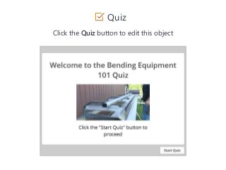 Ordering and Support
To order, contact Mitten’s customer service department
at 1-888-MITTEN4.
Quiz
Click the Quiz button to edit this object
 