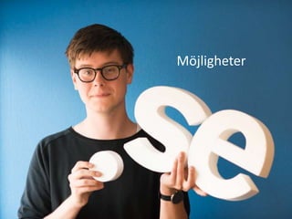 Möjligheter

 