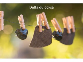 Delta du också

 
