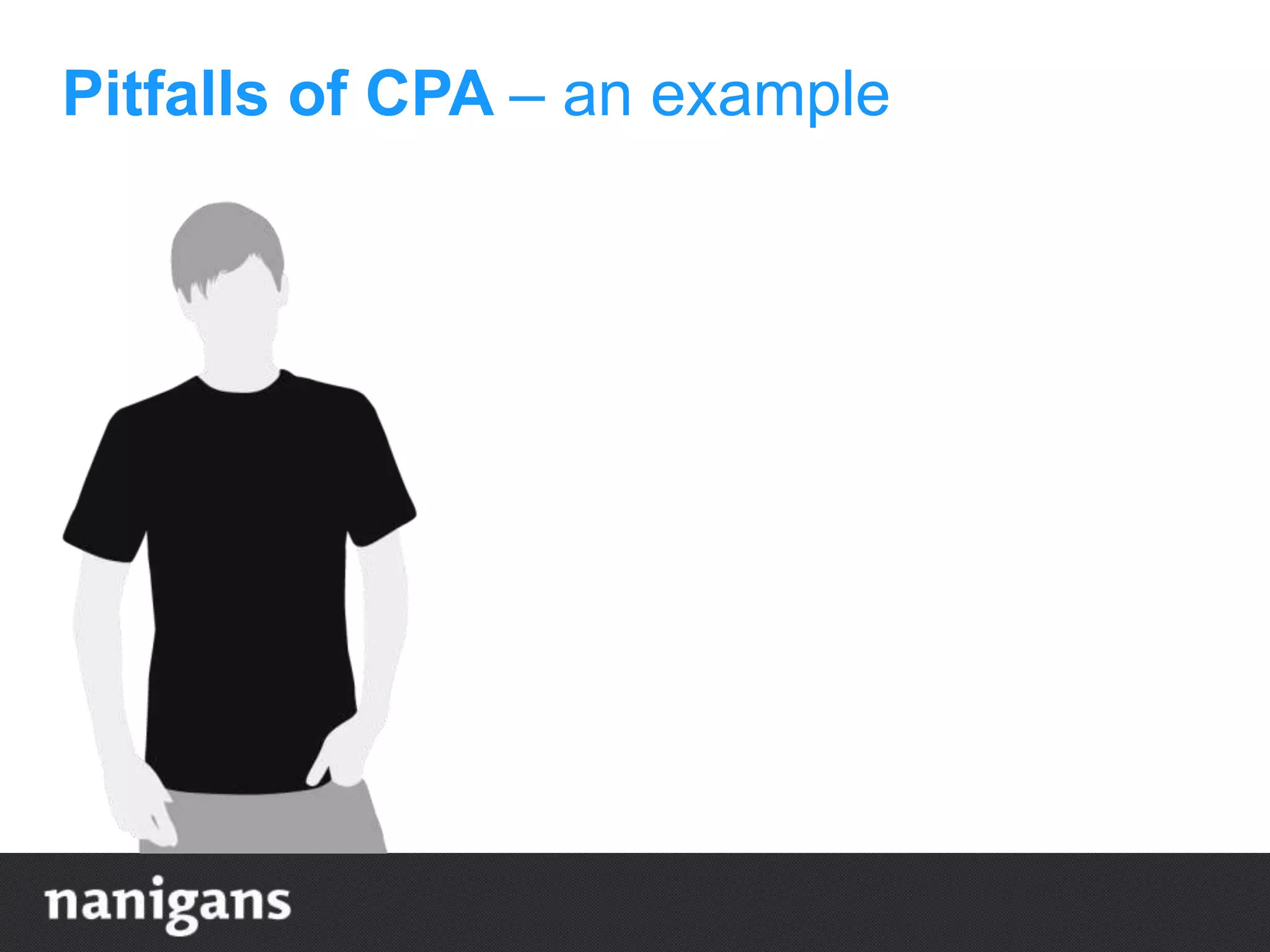 Pitfalls of CPA – an example
 