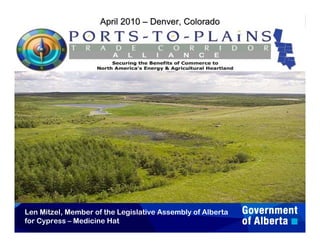 April 2010 – Denver, Colorado




Len Mitzel, Member of the Legislative Assembly of Alberta
for Cypress – Medicine Hat
 