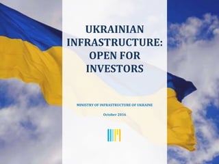 Ukrainian Infrastructure: Open For Investors | PPT