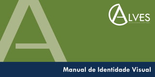 Manual de Identidade Visual da Marca Alves Assessoria Contábil