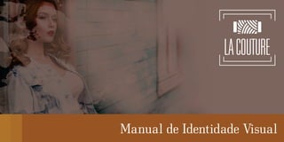 Manual de Identidade Visual da La Couture