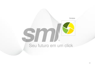 Símbolo




          11
 