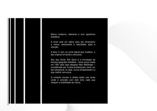 Marca moderna, relevente e com aparência
    brasileira.

    A fonte está em itálico para dar dinamismo
    a marca, associando à velocidade, ação e
    solução.

    A letra “L” tem um corte lateral que modifica o
    tipo original tornando-a exclusiva.

    Seu tipo (fonte TeX Gyre) é a simulação da
    famosa tipografia Helvética – fonte suíça criada
    em 1957 pelo type designer Max Miedinger –
    considerada por muitos profissionais como um
    tipo atemporal, ou seja, nunca ultrapassada e a
    que melhor comunica.

    O símbolo circular a direita estão nas cores
    verde e amarelo com dois tons cada que
    realçam a brasilidade da marca.




8
 