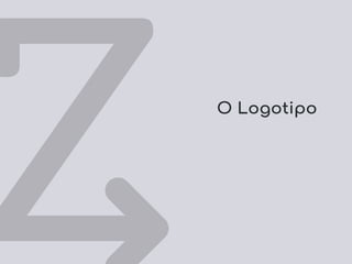 O Logotipo
 