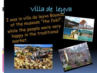 Villa de leyva
 