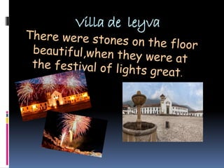 Villa de leyva
 