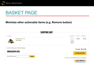 BASKET PAGE
Minimize other actionable items (e.g. Remove button)
 
