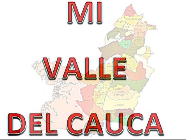 ESTA ES MI TIERRA BONITA MI TIERRAPRECIOSA MI VALLE DEL CAUCA 