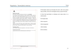 Papelaria - formulário interno                                                                         13.6

                                     5         O formulário interno em formato A4 (210 x 291 mm) possui
            CEAC
             Sul

                                               duas versões. Uma com orientação vertical, outra horizontal.


                                               A única font permitida é a Verdana com corpo entre 11 e
                                               mínimo de 8.


   20                                     10
                                               As margens são:


                                               05mm superior.


                                               20 mm esquerda


                                               10mm direita.


                                               05 mm inferior.




                                     5

Manual de Identidade Visual do CEAC Sul                                                                  30
 