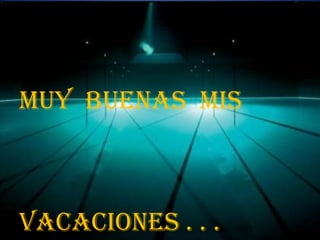 Muy buenas mis



Vacaciones . . .
 