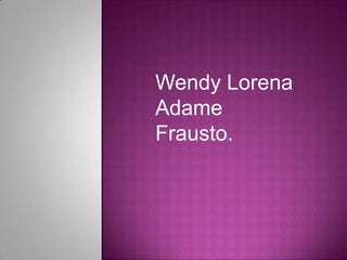 Wendy Lorena Adame Frausto. 