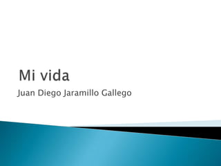 Juan Diego Jaramillo Gallego
 