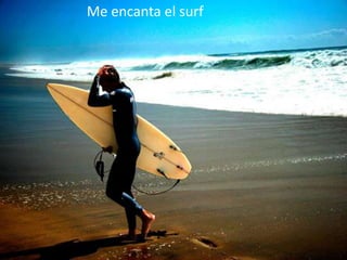 Me encanta el surf