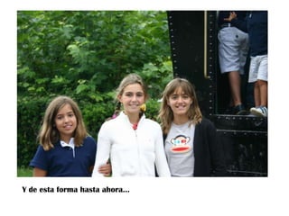 Y de esta forma hasta ahora…

 