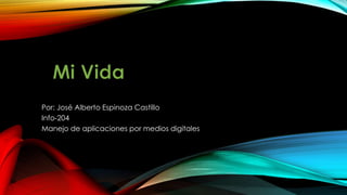 Por: José Alberto Espinoza Castillo
Info-204
Manejo de aplicaciones por medios digitales
 