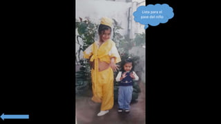 Lista para el
pase del niño
 