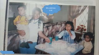 Mis sobrinos
y yo
 