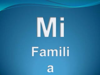 Mi Familia