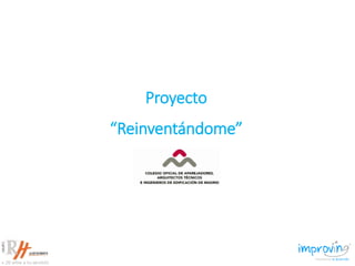 Proyecto
“Reinventándome”
 