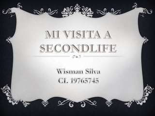 Mi visita a second life
