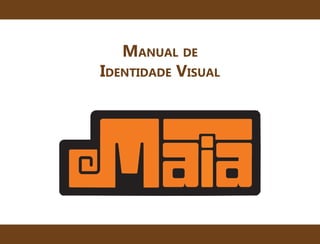 Manual de
Identidade Visual
 