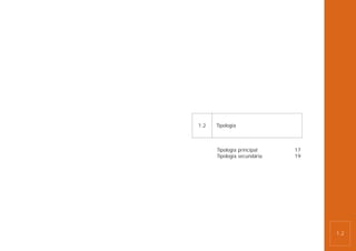 1.2   Tipologia



      Tipologia principal    17
      Tipologia secundária   19




                                  1.2
 