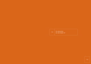 Os elementos
1.0
      da identidade Oi




                         1.0
 