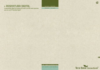 > ASSINATURA DIGITAL
A representação digital da assinatura de e-mail e um fator muito importante
para criar um ID “Identidade Digital”.




                                                                              35
 