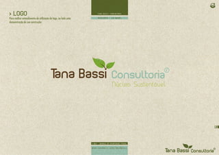 > LOGO
Para melhor entendimento da utilização da logo, ao lado uma
demonstração de sua construção:




                                                              B
                                                              13
 