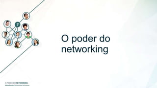 o poder do Networking