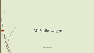 MI Volkswagen
 MI Volkswagen
 