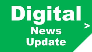 Digital
News
Update
>
 