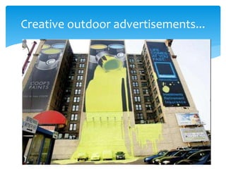 Creative outdoor advertisements... 
 